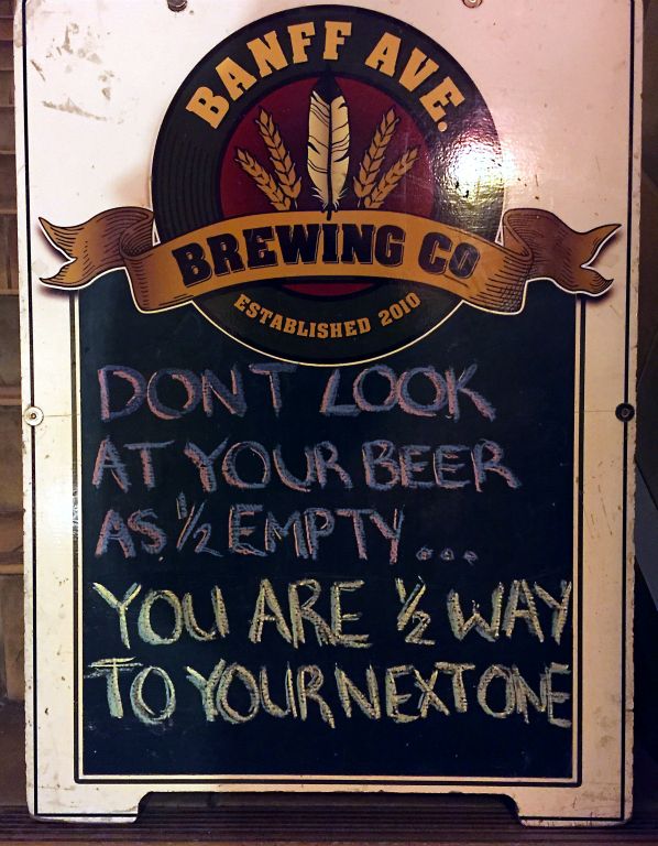 We dropped the car back at the hotel and got the bus into town for a couple of pre-dinner beers in Banff Ave Brewing. This was the sign at the entrance to their establishment.