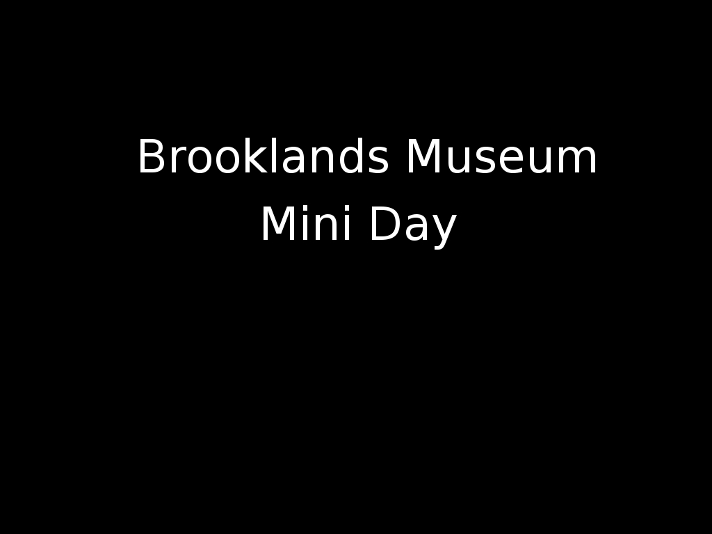 As Judith has a Mini and we rather like the Brooklands Museum, we thought it might be a nice day out to visit the Brooklands Museum Mini Day.