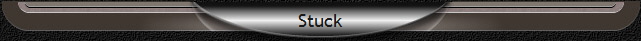 Stuck